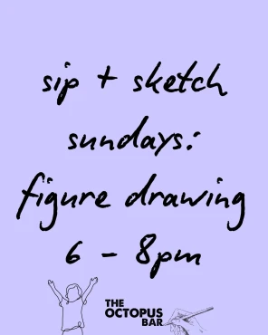 Sunday • Sip & Sketch